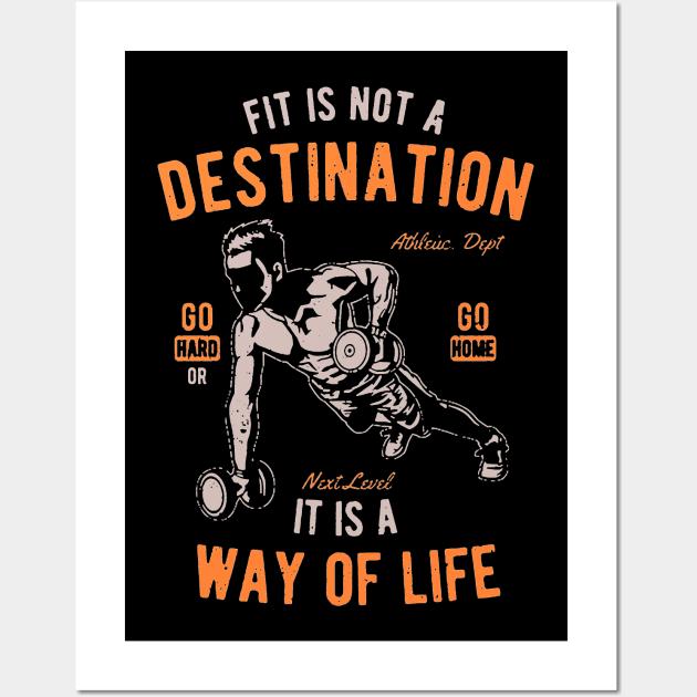 Fit Is Not A Destination Wall Art by JakeRhodes